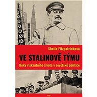 Ve Stalinově týmu - Sheila Fitzpatricková