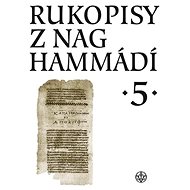 Rukopisy z Nag Hammádí 5 - Wolf B. Oerter; Zuzana Vítková