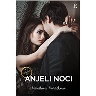 Anjeli noci - Miroslava Varáčková
