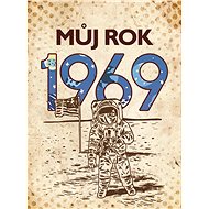 Můj rok 1969 - Breuerová, Alena