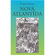 Nová Atlantída - Francis Bacon