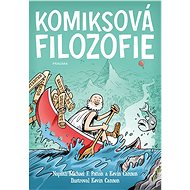 Komiksová filozofie - Michael F. Patton; Kevin Cannon