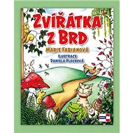 Zvířátka z Brd - Marie Fabianová; Daniela Plocková