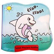 Čľap, člap!: Farbu meniaca knižka - 