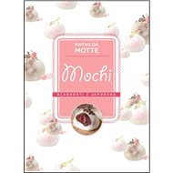 Mochi Sladkosti z Japonska - Mathilda Motte