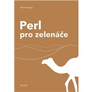Perl pro zelenáče - Pavel Satrapa