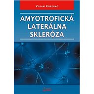 Amyotrofická laterálna skleróza - Viliam Korenko