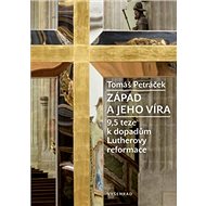 Západ a jeho víra - Tomáš Petráček