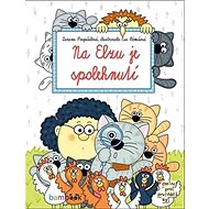 Na Elzu je spolehnutí - Zuzana Pospíšilová; Eva Rémišová