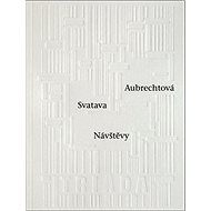 Návštěvy - Svatava Aubrechtová