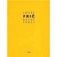 Básně, prózy - Josef Frič