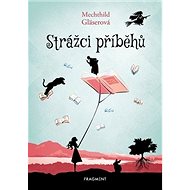 Strážci příběhů - Mechthild Gläserová