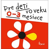 Pre deti vo veku 0-3 mesiace - 