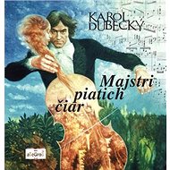 Majstri piatich čiar - Karol Dubecký