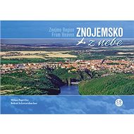 Znojemsko z nebe - Milan Paprčka; Bobuš Schwarzbacher