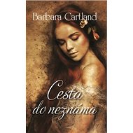 Cesta do neznáma - Barbara Cartland