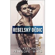 Rebelský dědic - Vi Keelandová; Penelope Wardová