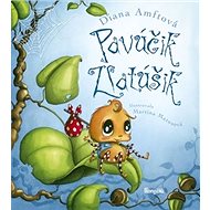 Pavúčik Zlatúšik - Diana Amftová