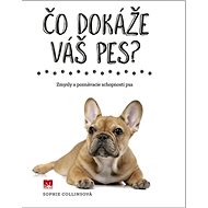 Čo dokáže váš pes? - Sophie Collins