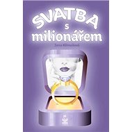 Svatba s milionářem - Jana Klimešová