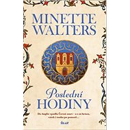 Poslední hodiny - Minette Waltersová