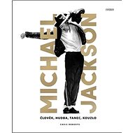 Michael Jackson: Člověk, hudba, tanec. kouzlo - Chris Roberts