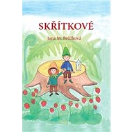 Skřítkové - Jana M. Brůžková