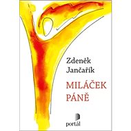 Miláček Páně - Zdeněk Jančařík