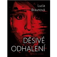 Děsivé odhalení - Lucie Braunová