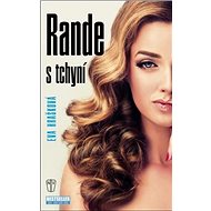 Rande s tchyní - Eva Hrašková