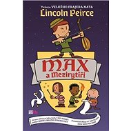 Max a Mezirytíři - Lincoln Peirce