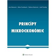 Princípy mikroekonómie - Jana Marasová; Mária Horehájová; Barbora Mazúrová; Jozef Horeháj