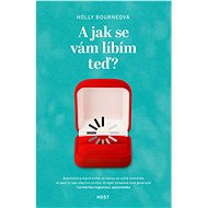 A jak se vám líbím teď? - Holly Bourne