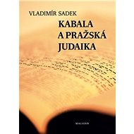 Kabala a pražská judaika - Vladimír Sadek
