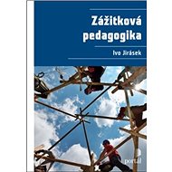 Zážitková pedagogika - Ivo Jirásek