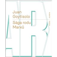 Sága rodu Marxů - Juan Goytisolo