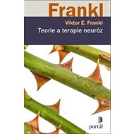 Teorie a terapie neuróz - Viktor E. Frankl