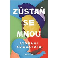 Zůstaň se mnou - Ayobami Adebayo