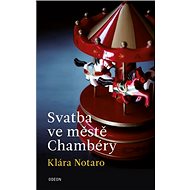 Svatba ve městě Chambéry - Klára Notaro