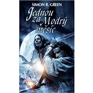Jednou za Modrý měsíc - Simon R. Green