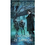 Duchové ze záhrobí - Simon R. Green