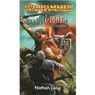 Warhammer Zabíječ zombií - Nathan Long