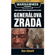 Generálova zrada - Dan Abnett