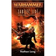 Warhammer Zabíječ lidí - Nathan Long
