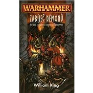 Warhammer Zabíječ démonů - William King
