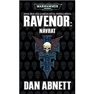Ravenor Návrat: Warhammer 40 000 - Dan Abnett