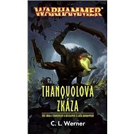 Thanquolova zkáza - C. L. Werner