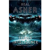 Temná inteligence - Neal Asher