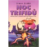 Noc trifidů - Simon Clark