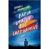 Barva vraždy Bee Larkhamové - Sarah J. Harrisová